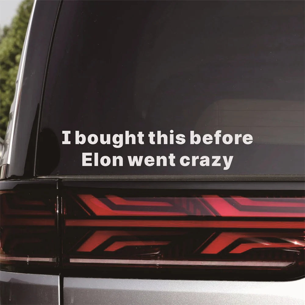 2025 New vinly Sticker waterproof Window Door I bought this before elon Musk went crazy For Tesla Model S 3 Y Decal Accessories